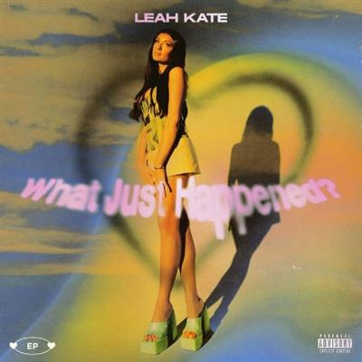 Leah Kate   What Just Happened (2021)