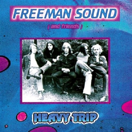 Freeman Sound - Heavy Trip 1970 (Reissue 2005)