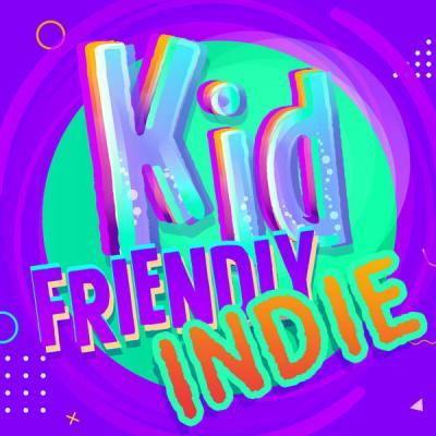 Various Artists   Kid Friendly Indie (2021)