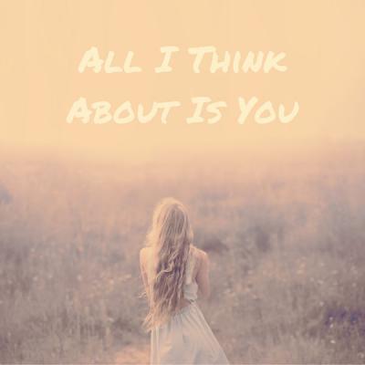Various Artists   All I Think About Is You (2021)