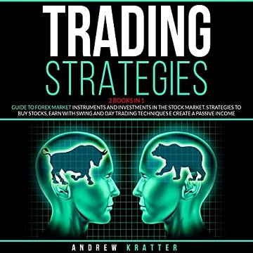 Trading Strategies: 2 Books in 1: Guide to Forex Market Instruments and Investments in the Stock Market [Audiobook]