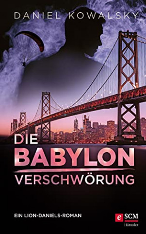 Cover: Kowalsky, Daniel - Die Babylon-Verschwoerung