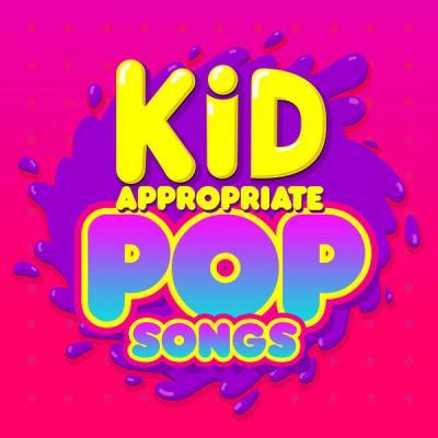 Various Artists   Kid Appropriate Pop Songs (2021)