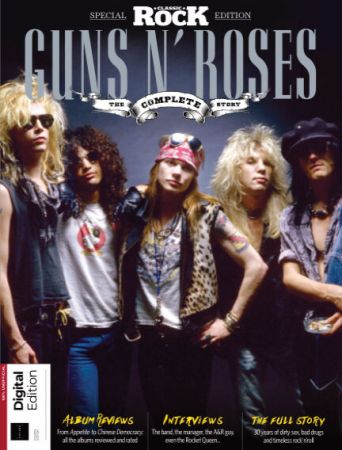 Classic Rock Special   Guns N' Roses The Complete Story, 4th Edition, 2021