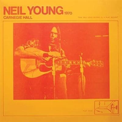 Neil Young   Carnegie Hall 1970 (2021)