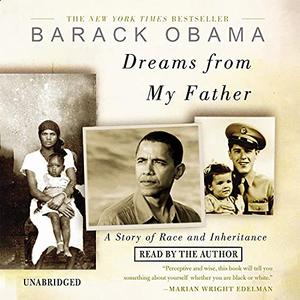 Dreams from My Father: A Story of Race and Inheritance [Audiobook]