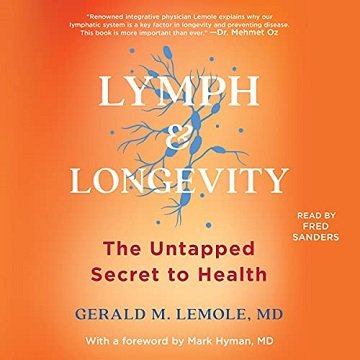 Lymph & Longevity: The Untapped Secret to Health [Audiobook]