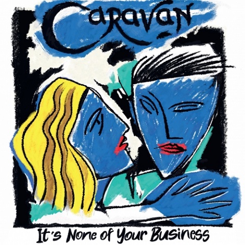 Caravan - It's None of Your Business (2021) (Lossless+Mp3)