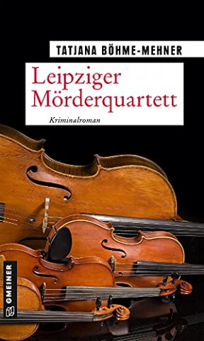 Cover: Tatjana Boehme-Mehner - Leipziger Moerderquartett
