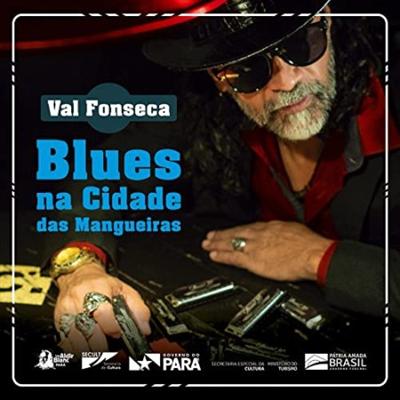 Val Fonseca   Blues na Cidade das Mangueiras (2021)