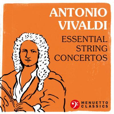 Various Artists   Antonio Vivaldi Essential String Concertos (2021)