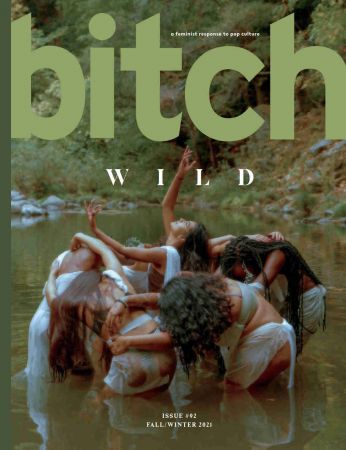 Bitch Magazine   Issue 92, Fall/Winter 2021