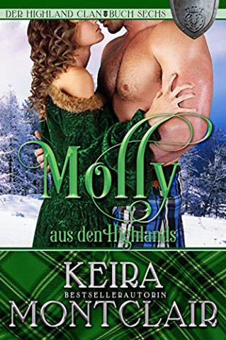 Cover: Keira Montclair - Molly aus den Highlands
