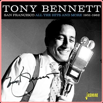 Tony Bennett   San Francisco   All The Hits and More (1951 1962) (2021) Mp3 320kbps