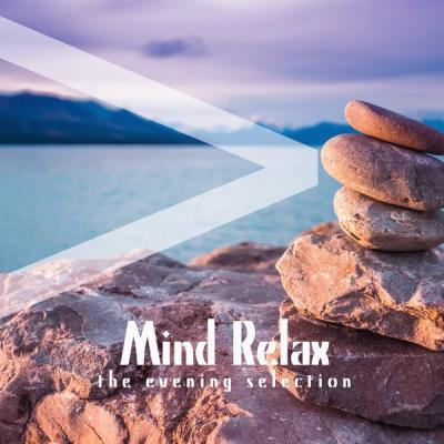 Various Artists   Mind Relax (The Evening Selection) (2021)
