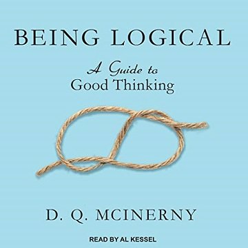 Being Logical: A Guide to Good Thinking [Audiobook]
