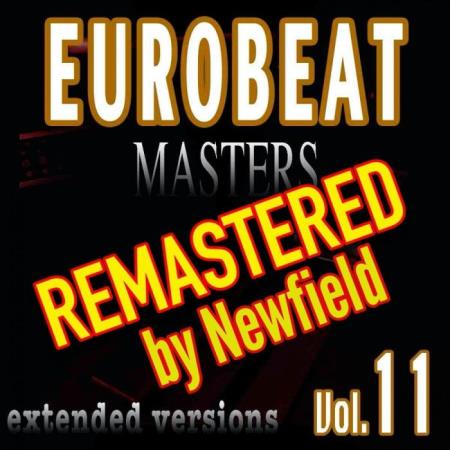 Eurobeat Masters Vol 11 (Remastered By Newfield) (2021)