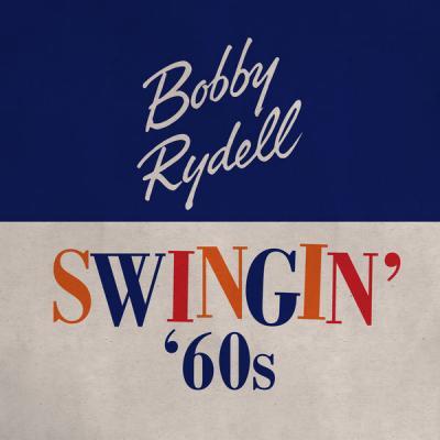 Bobby Rydell   Swingin' 60's (2021)