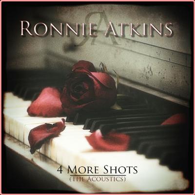 Ronnie Atkins   4 More Shots (The Acoustics) (2021) Mp3 320kbps