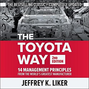 The Toyota Way (Second Edition): 14 Management Principles from the World's Greatest Manufacturer [Audiobook]