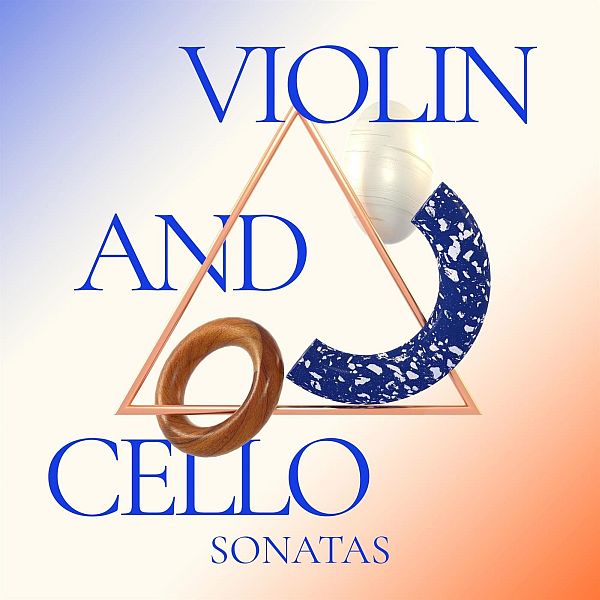 Violin and Cello Sonatas (2021) Mp3