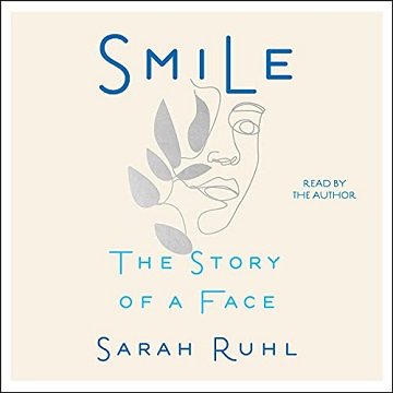 Smile: The Story of a Face [Audiobook]