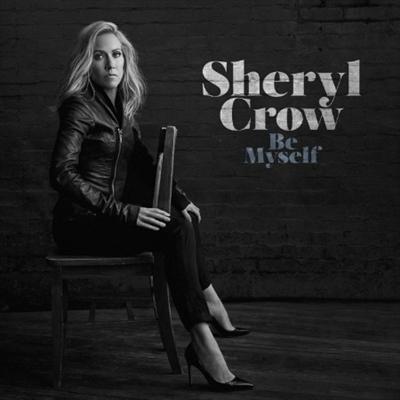 Sheryl Crow   Be Myself (2017) Flac