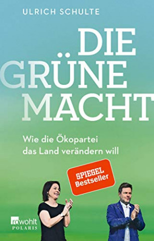 Cover: Ulrich Schulte - Die gruene Macht