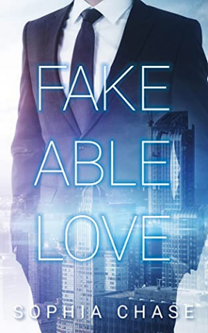 Cover: Sophia Chase - Fakeable Love