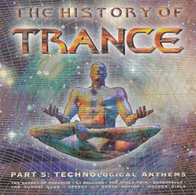 VA   The History Of Trance Part 5 Technological Anthems (2CD) (1998)