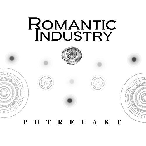 Romantic Industry - Putrefakt (2011)