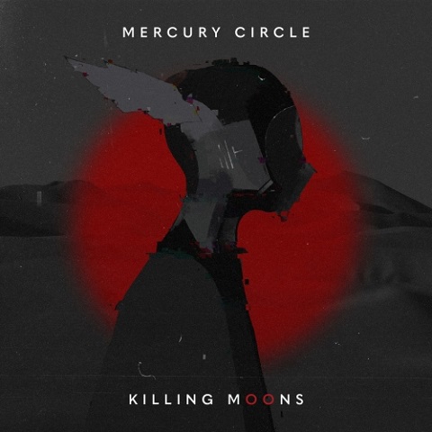 Mercury Circle - Killing Moons (2021)