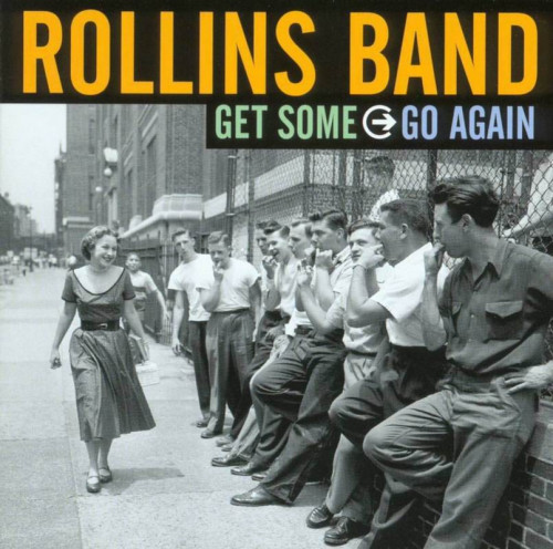 Rollins Band - Get Some => Go Again (2000) Lossless+mp3