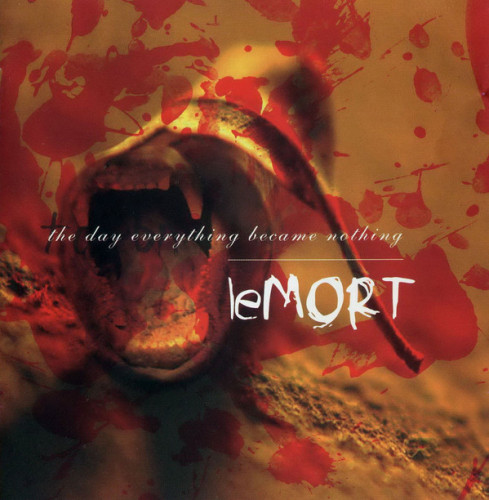 The Day Everything Became Nothing - Le Mort (2003) (LOSSLESS)
