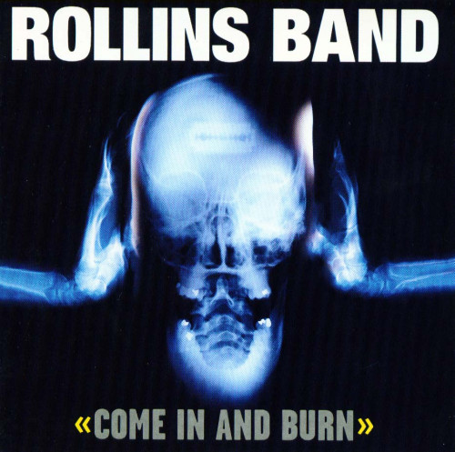 Rollins Band - Come In And Burn (1997)