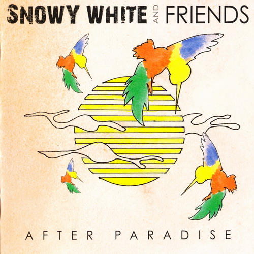 Snowy White and Friends - After Paradise [Live] (2012)