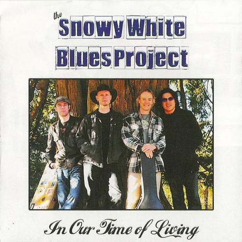 Snowy White Blues Project - In Our Time Of Living (2009)