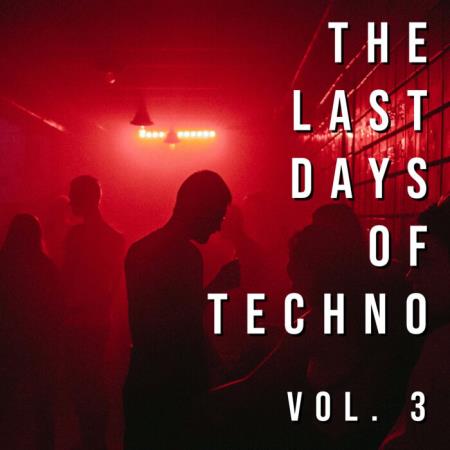 Сборник Last Days of Techno, Vol. 3 (2021)