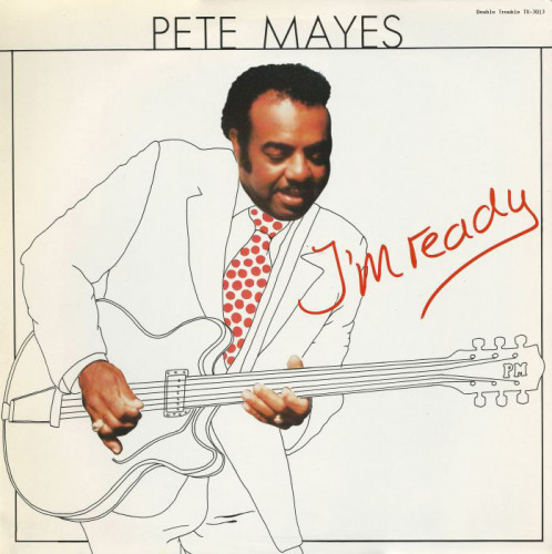 Pete Mayes - 1986 - I'm Ready (Vinyl-Rip) [lossless]