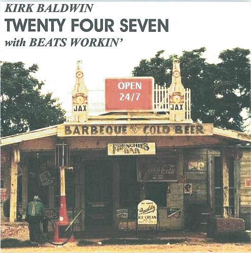 Kirk Baldwin With Beats Workin - Twenty Four Seven (2010) [lossless]