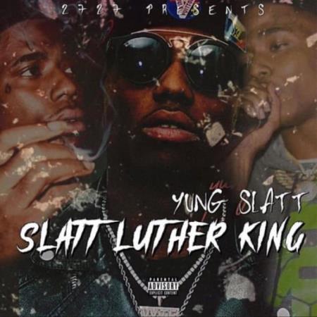 Сборник Yung Slatt - Slatt Luther King (2021)