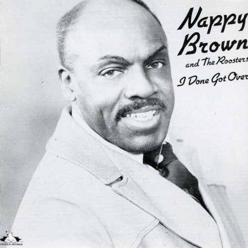Nappy Brown - I Done Got Over (1985) [lossless]