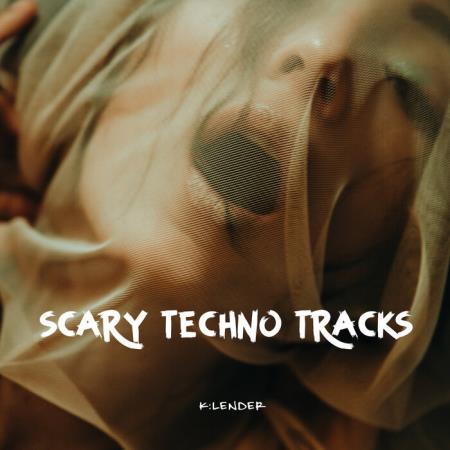 k:lender - Scary Techno Tracks (2021)