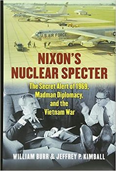 Nixon's Nuclear Specter: The Secret Alert of 1969, Madman Diplomacy, and the Vietnam War (Modern War Studies)