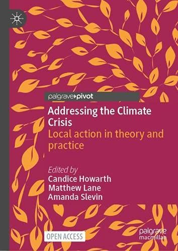 Addressing the Climate Crisis: Local action in theory and practice