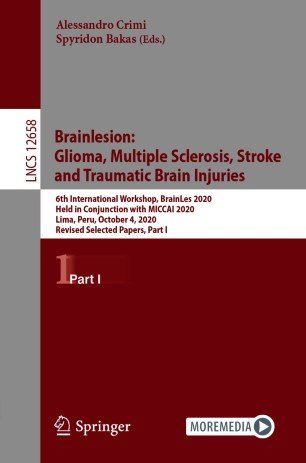 Brainlesion: Glioma, Multiple Sclerosis, Stroke and Traumatic Brain Injuries: 6th International Workshop, BrainLes 2020