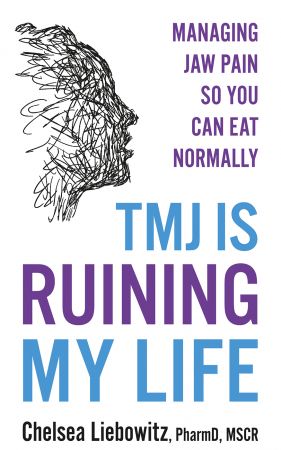 TMJ is Ruining My Life: Managing Jaw Pain So You Can Eat Normally