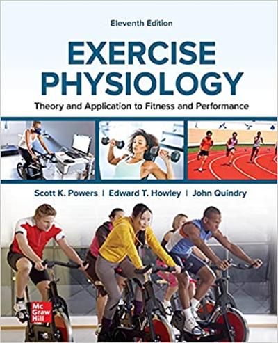 Exercise Physiology: Theory and Application to Fitness and Performance, 11th Edition