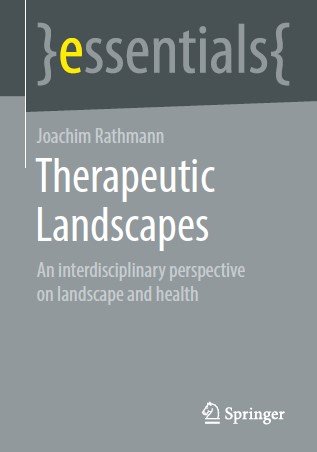 Therapeutic Landscapes: An Interdisciplinary Perspective on Landscape and Health