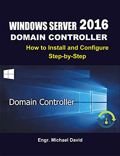 Widows Server 2016 Domain Controller : Install and Configure Step by Step